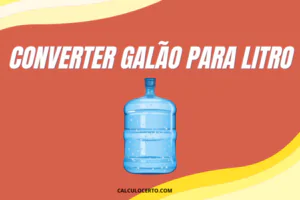 Como Converter Galão para Litro